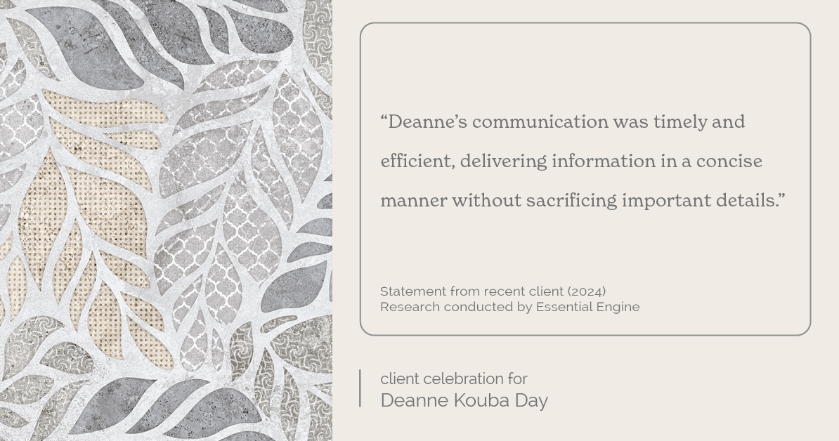 Testimonial for real estate agent Deanne Kouba Day in Brighton, CO: "Deanne's communication was timely and efficient, delivering information in a concise manner without sacrificing important details."