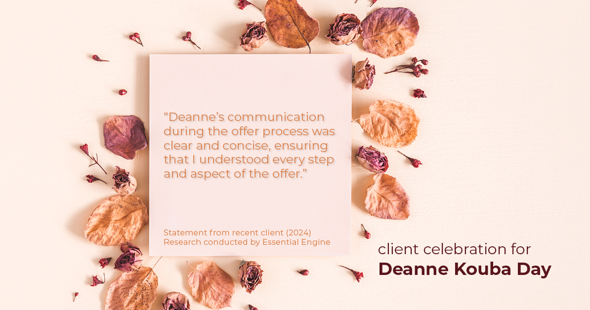 Testimonial for real estate agent Deanne Kouba Day in Brighton, CO: "Deanne's communication during the offer process was clear and concise, ensuring that I understood every step and aspect of the offer."