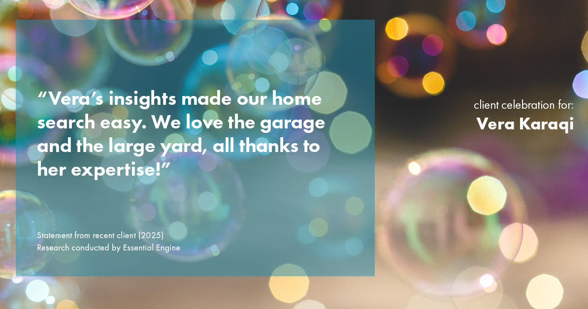 Testimonial for real estate agent Vera Karaqi in Katonah, NY: "Vera's insights made our home search easy. We love the garage and the large yard, all thanks to her expertise!"