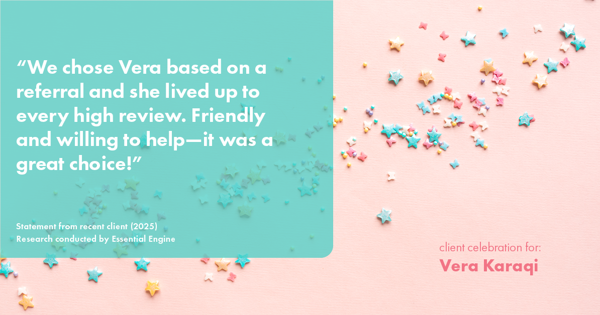 Testimonial for real estate agent Vera Karaqi in Katonah, NY: "We chose Vera based on a referral and she lived up to every high review. Friendly and willing to help—it was a great choice!"