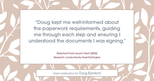 Testimonial for real estate agent Doug Bambini with Coldwell Banker Realty - Gundaker in Saint Louis, MO: "Doug kept me well-informed about the paperwork requirements, guiding me through each step and ensuring I understood the documents I was signing."