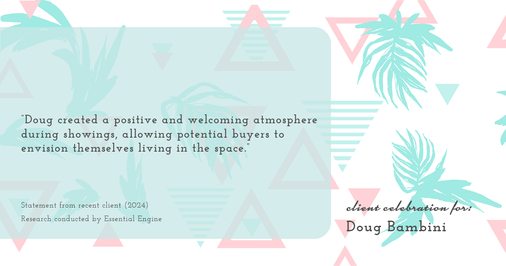 Testimonial for real estate agent Doug Bambini with Coldwell Banker Realty - Gundaker in Saint Louis, MO: "Doug created a positive and welcoming atmosphere during showings, allowing potential buyers to envision themselves living in the space."
