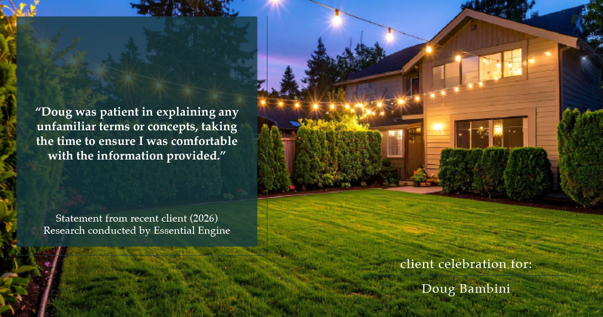 Testimonial for real estate agent Doug Bambini with Coldwell Banker Realty - Gundaker in Saint Louis, MO: "Doug was patient in explaining any unfamiliar terms or concepts, taking the time to ensure I was comfortable with the information provided."