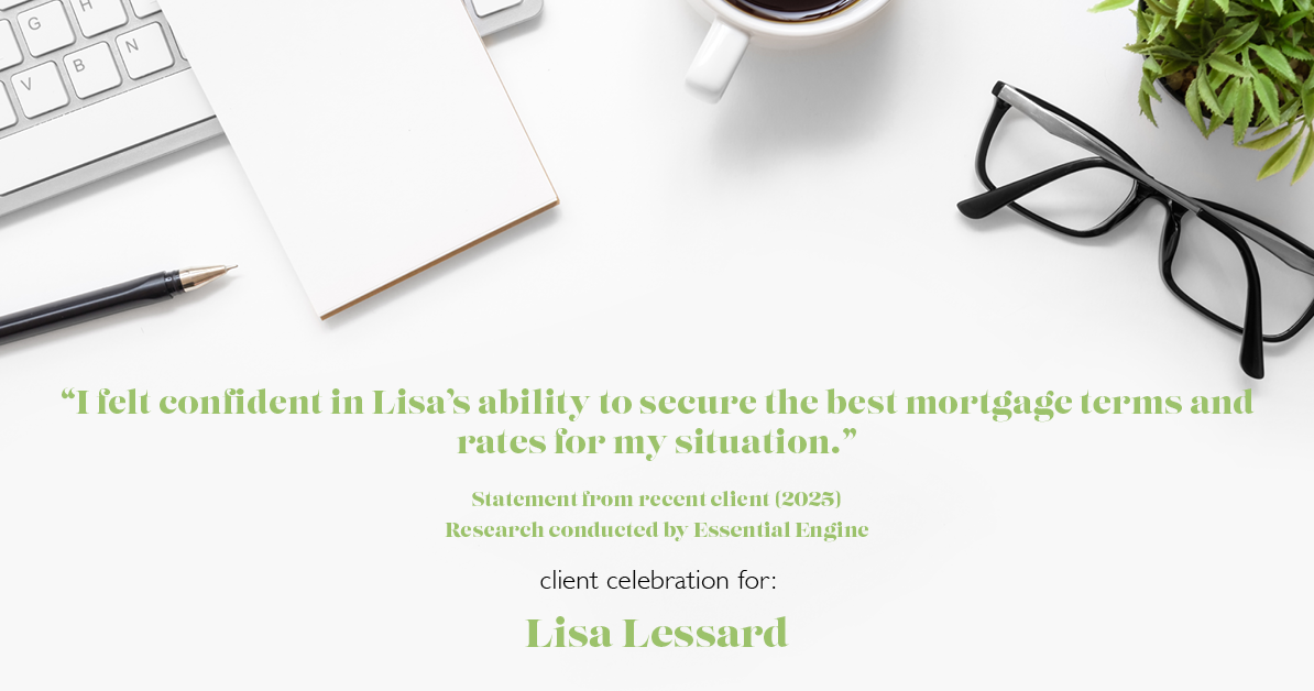 Testimonial for mortgage professional Lisa Lessard with Banner Mortgage a division of Universal Home Loans in Elizabeth, CO: "I felt confident in Lisa's ability to secure the best mortgage terms and rates for my situation."