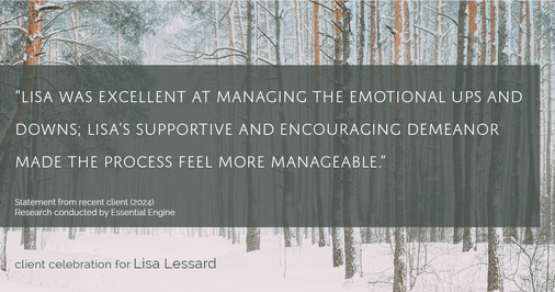 Testimonial for mortgage professional Lisa Lessard with Banner Mortgage a division of Universal Home Loans in Elizabeth, CO: "Lisa was excellent at managing the emotional ups and downs; Lisa's supportive and encouraging demeanor made the process feel more manageable."