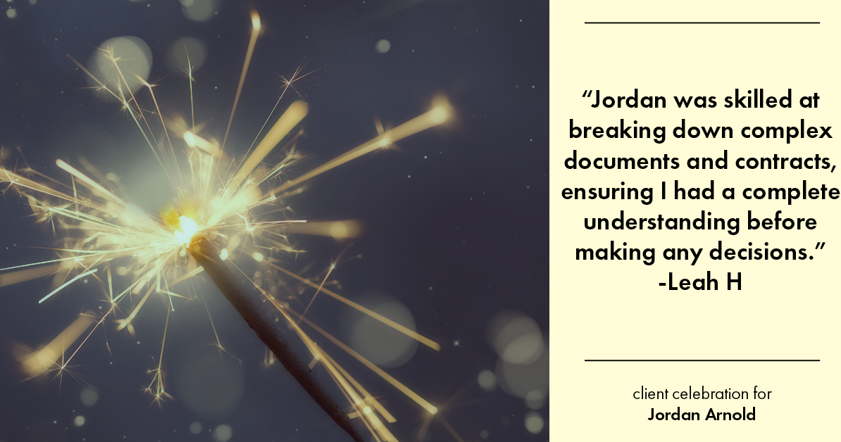 Testimonial for real estate agent Jordan Arnold with Compass RE in Ardmore, PA: "Jordan was skilled at breaking down complex documents and contracts, ensuring I had a complete understanding before making any decisions."