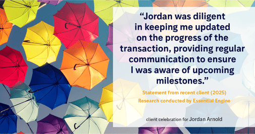 Testimonial for real estate agent Jordan Arnold with Compass RE in Ardmore, PA: "Jordan was diligent in keeping me updated on the progress of the transaction, providing regular communication to ensure I was aware of upcoming milestones."