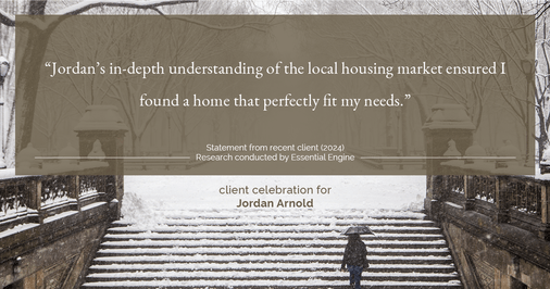 Testimonial for real estate agent Jordan Arnold with Compass RE in Ardmore, PA: "Jordan's in-depth understanding of the local housing market ensured I found a home that perfectly fit my needs."