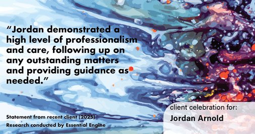 Testimonial for real estate agent Jordan Arnold with Compass RE in Ardmore, PA: "Jordan demonstrated a high level of professionalism and care, following up on any outstanding matters and providing guidance as needed."