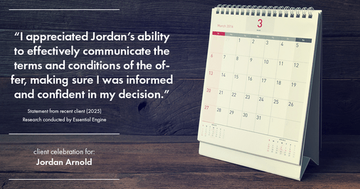 Testimonial for real estate agent Jordan Arnold with Compass RE in Ardmore, PA: "I appreciated Jordan's ability to effectively communicate the terms and conditions of the offer, making sure I was informed and confident in my decision."