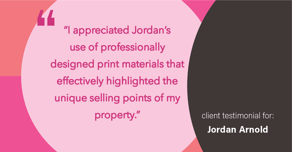 Testimonial for real estate agent Jordan Arnold with Compass RE in Ardmore, PA: "I appreciated Jordan's use of professionally designed print materials that effectively highlighted the unique selling points of my property."