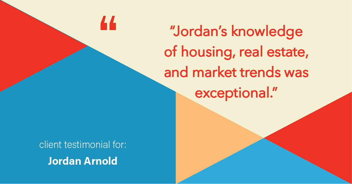 Testimonial for real estate agent Jordan Arnold with Compass RE in Ardmore, PA: "Jordan's knowledge of housing, real estate, and market trends was exceptional."
