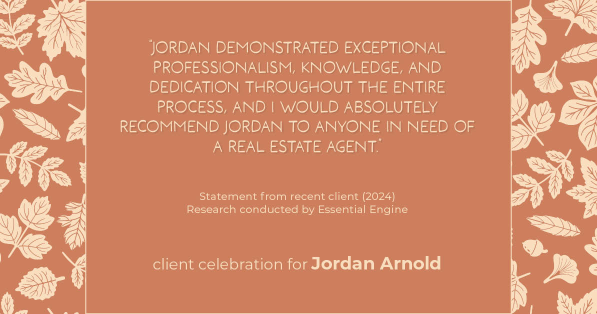 Testimonial for real estate agent Jordan Arnold with Compass RE in Ardmore, PA: "Jordan demonstrated exceptional professionalism, knowledge, and dedication throughout the entire process, and I would absolutely recommend Jordan to anyone in need of a real estate agent."