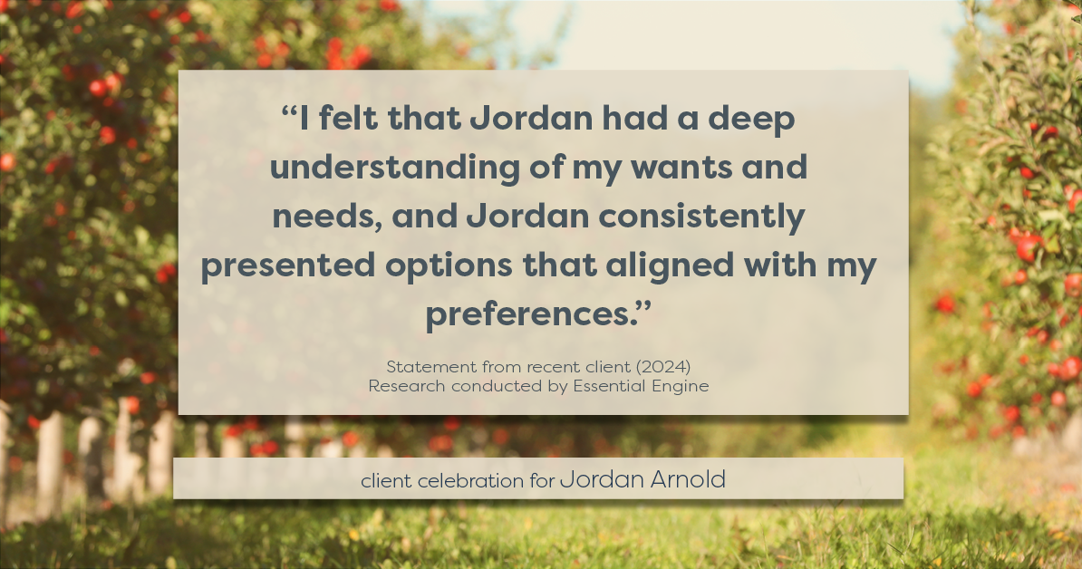 Testimonial for real estate agent Jordan Arnold with Compass RE in Ardmore, PA: "I felt that Jordan had a deep understanding of my wants and needs, and Jordan consistently presented options that aligned with my preferences."