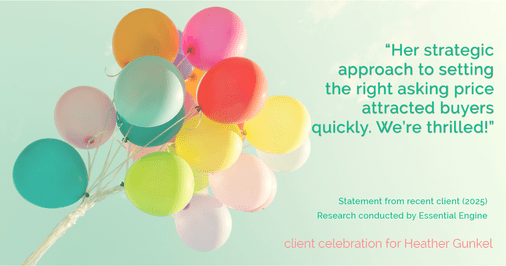 Testimonial for real estate agent Heather Gunkel with Keller Williams Real Estate Langhorne in Langhorne, PA: Her strategic approach to setting the right asking price attracted buyers quickly. We're thrilled!