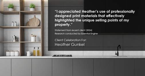 Testimonial for real estate agent Heather Gunkel with Keller Williams Real Estate Langhorne in Langhorne, PA: "I appreciated Heather's use of professionally designed print materials that effectively highlighted the unique selling points of my property."