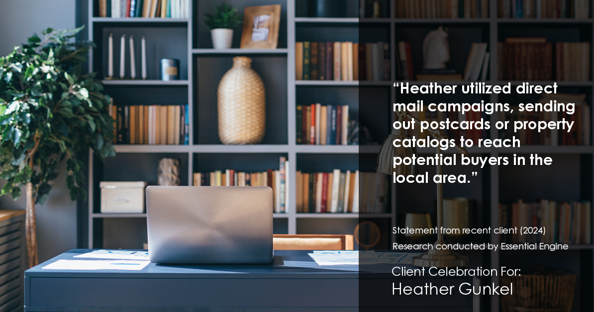 Testimonial for real estate agent Heather Gunkel with Keller Williams Real Estate Langhorne in Langhorne, PA: "Heather utilized direct mail campaigns, sending out postcards or property catalogs to reach potential buyers in the local area."