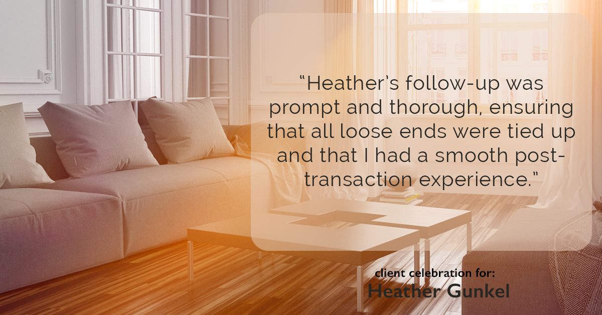 Testimonial for real estate agent Heather Gunkel with Keller Williams Real Estate Langhorne in Langhorne, PA: "Heather's follow-up was prompt and thorough, ensuring that all loose ends were tied up and that I had a smooth post- transaction experience."