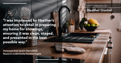 Testimonial for real estate agent Heather Gunkel with Keller Williams Real Estate Langhorne in Langhorne, PA: "I was impressed by Heather's attention to detail in preparing my home for showings, ensuring it was clean, staged, and presented in the best possible way."