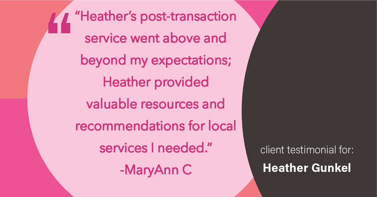 Testimonial for real estate agent Heather Gunkel with Keller Williams Real Estate Langhorne in Langhorne, PA: "Heather's post-transaction service went above and beyond my expectations; Heather provided valuable resources and recommendations for local services I needed."