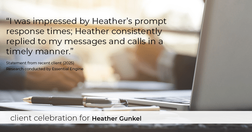 Testimonial for real estate agent Heather Gunkel with Keller Williams Real Estate Langhorne in Langhorne, PA: "I was impressed by Heather's prompt response times; Heather consistently replied to my messages and calls in a timely manner."