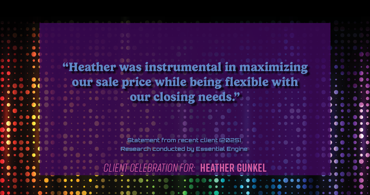 Testimonial for real estate agent Heather Gunkel with Keller Williams Real Estate Langhorne in Langhorne, PA: "Heather was instrumental in maximizing our sale price while being flexible with our closing needs."