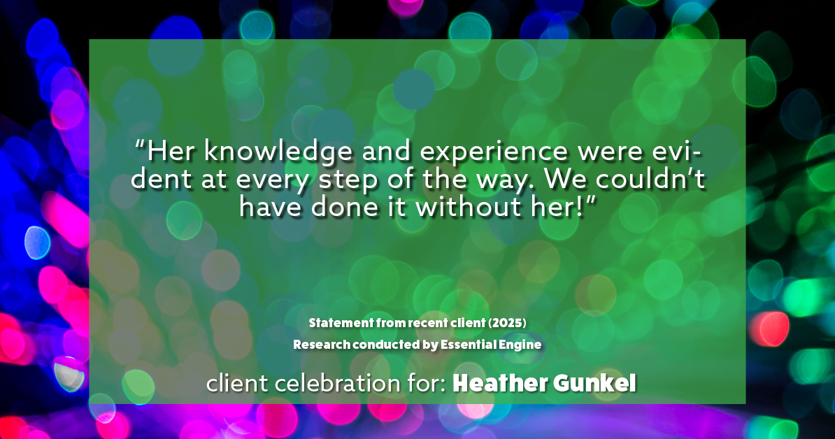 Testimonial for real estate agent Heather Gunkel with Keller Williams Real Estate Langhorne in Langhorne, PA: "Her knowledge and experience were evident at every step of the way. We couldn't have done it without her!"