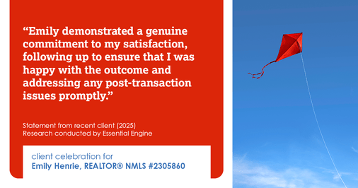 Testimonial for real estate agent Emily Henrie, REALTOR® NMLS #2305860 with Come on Home Colorado, LLC #2493955 in Littleton, CO: "Emily demonstrated a genuine commitment to my satisfaction, following up to ensure that I was happy with the outcome and addressing any post-transaction issues promptly."