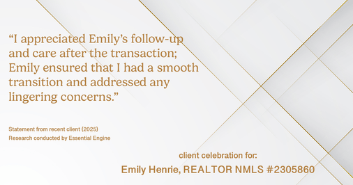 Testimonial for real estate agent Emily Henrie, REALTOR® NMLS #2305860 with Come on Home Colorado, LLC #2493955 in Littleton, CO: "I appreciated Emily's follow-up and care after the transaction; Emily ensured that I had a smooth transition and addressed any lingering concerns."