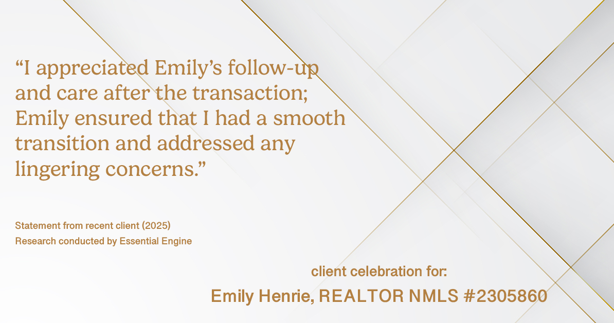 Testimonial for real estate agent Emily Henrie, REALTOR® NMLS #2305860 with Come on Home Colorado, LLC #2493955 in Littleton, CO: "I appreciated Emily's follow-up and care after the transaction; Emily ensured that I had a smooth transition and addressed any lingering concerns."