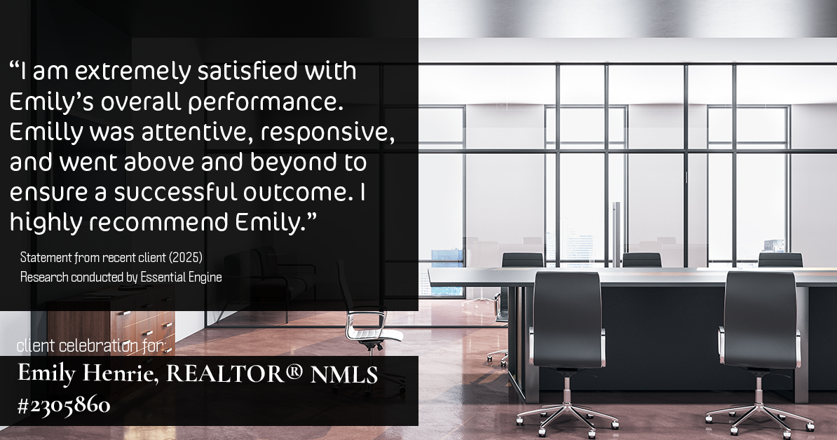 Testimonial for real estate agent Emily Henrie, REALTOR® NMLS #2305860 with Come on Home Colorado, LLC #2493955 in Littleton, CO: "I am extremely satisfied with Emily's overall performance. Emilly was attentive, responsive, and went above and beyond to ensure a successful outcome. I highly recommend Emily."