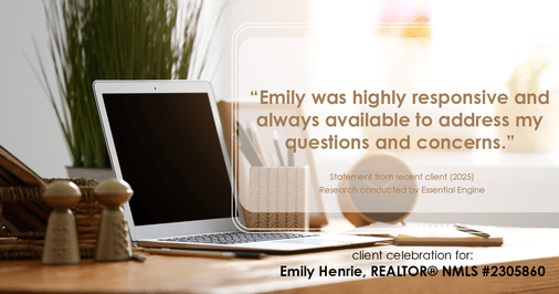 Testimonial for real estate agent Emily Henrie, REALTOR® NMLS #2305860 with Come on Home Colorado, LLC #2493955 in Littleton, CO: "Emily was highly responsive and always available to address my questions and concerns."