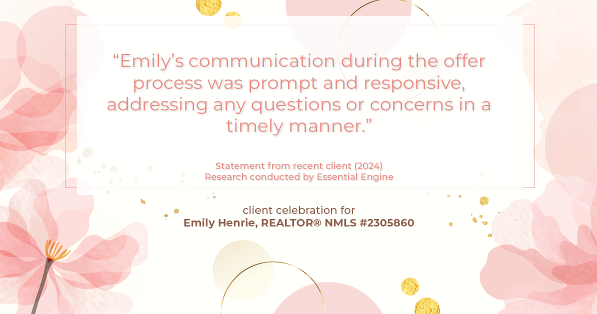 Testimonial for real estate agent Emily Henrie, REALTOR® NMLS #2305860 with Come on Home Colorado, LLC #2493955 in Littleton, CO: "Emily's communication during the offer process was prompt and responsive, addressing any questions or concerns in a timely manner."