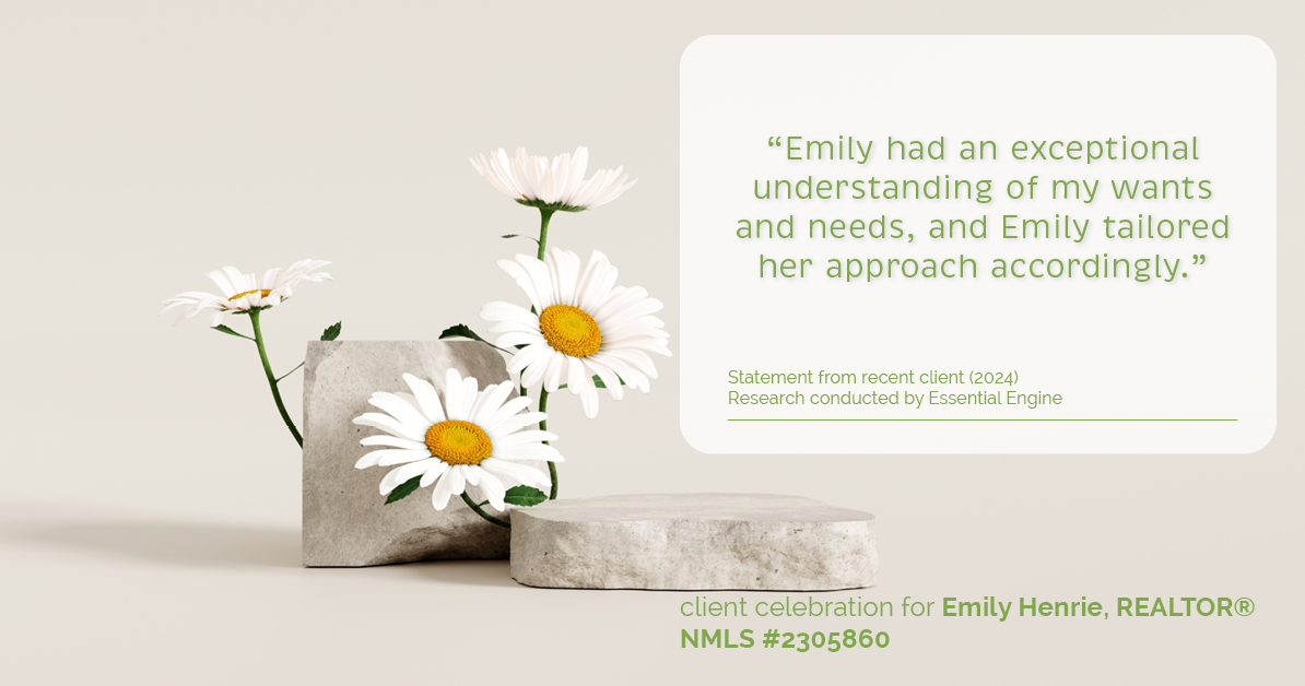 Testimonial for real estate agent Emily Henrie, REALTOR® NMLS #2305860 with Come on Home Colorado, LLC #2493955 in Littleton, CO: "Emily had an exceptional understanding of my wants and needs, and Emily tailored her approach accordingly."