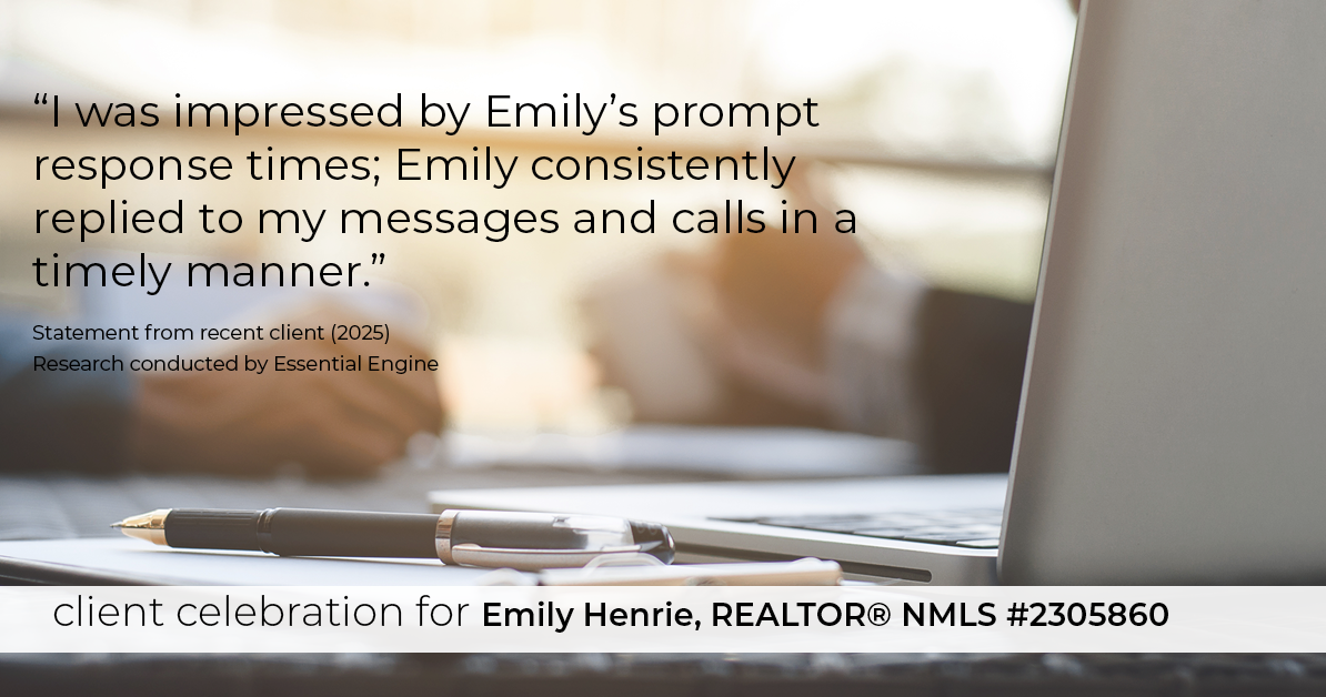 Testimonial for real estate agent Emily Henrie, REALTOR® NMLS #2305860 with Come on Home Colorado, LLC #2493955 in Littleton, CO: "I was impressed by Emily's prompt response times; Emily consistently replied to my messages and calls in a timely manner."