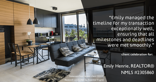 Testimonial for real estate agent Emily Henrie, REALTOR® NMLS #2305860 with Come on Home Colorado, LLC #2493955 in Littleton, CO: "Emily managed the timeline for my transaction exceptionally well, ensuring that all milestones and deadlines were met smoothly."