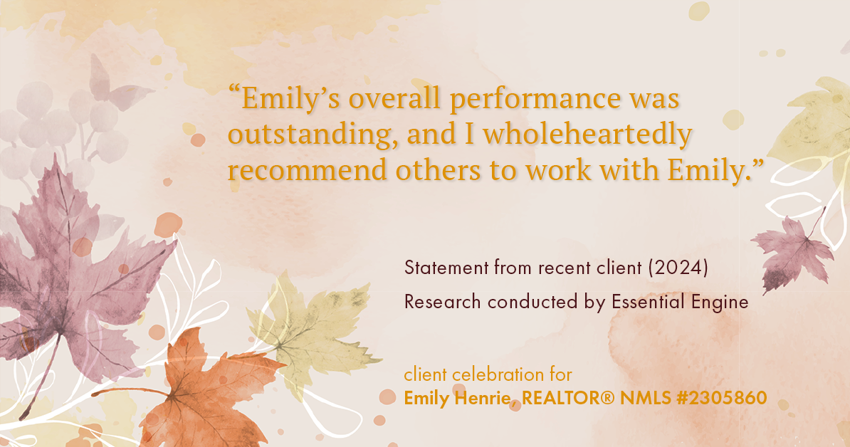 Testimonial for real estate agent Emily Henrie, REALTOR® NMLS #2305860 with Come on Home Colorado, LLC #2493955 in Littleton, CO: "Emily's overall performance was outstanding, and I wholeheartedly recommend others to work with Emily."