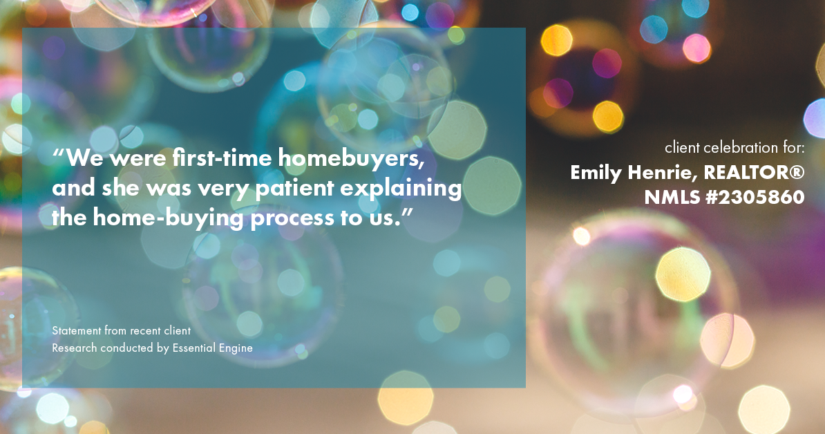 Testimonial for real estate agent Emily Henrie, REALTOR® NMLS #2305860 with Come on Home Colorado, LLC #2493955 in Littleton, CO: "We were first-time homebuyers, and she was very patient explaining the home-buying process to us.”
