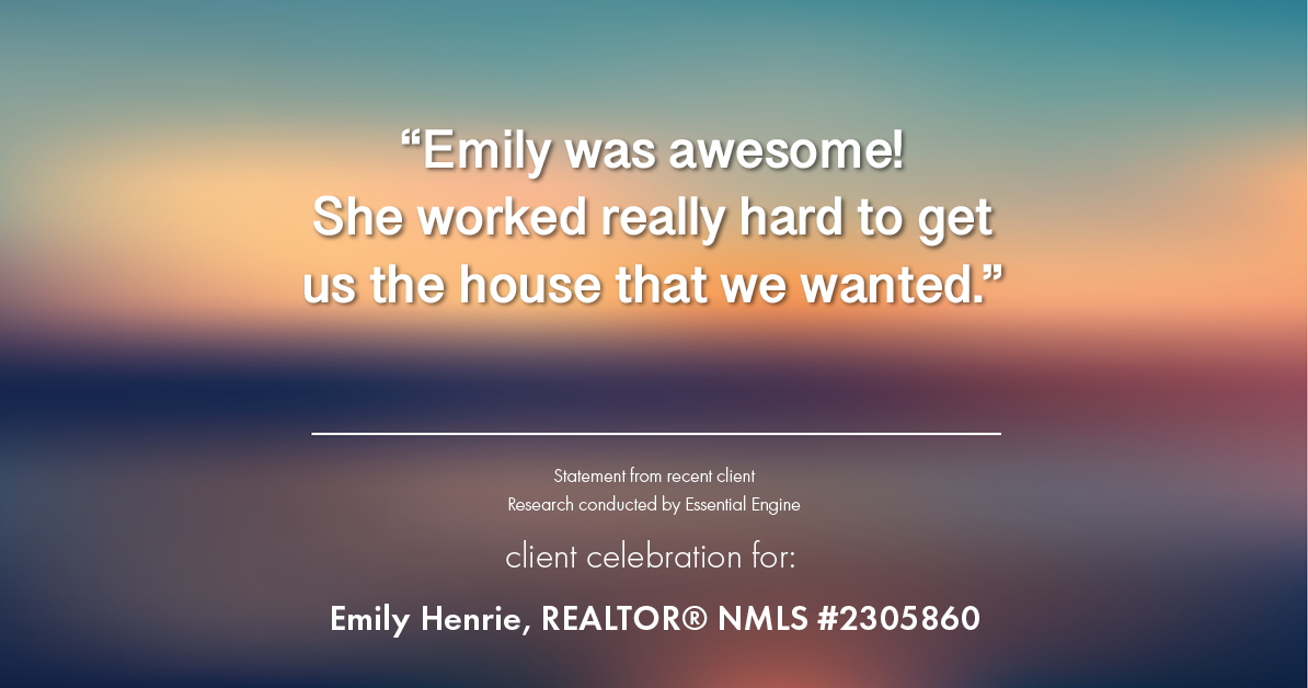 Testimonial for real estate agent Emily Henrie, REALTOR® NMLS #2305860 with Come on Home Colorado, LLC #2493955 in Littleton, CO: “Emily was awesome! She worked really hard to get us the house that we wanted.”