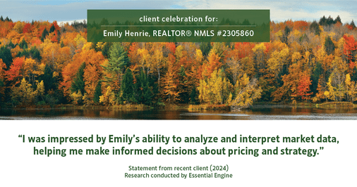 Testimonial for real estate agent Emily Henrie, REALTOR® NMLS #2305860 with Come on Home Colorado, LLC #2493955 in Littleton, CO: "I was impressed by Emily's ability to analyze and interpret market data, helping me make informed decisions about pricing and strategy."