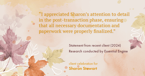 Testimonial for real estate agent Sharon Stewart with EXP Realty in New Castle, DE: "I appreciated Sharon's attention to detail in the post-transaction phase, ensuring that all necessary documentation and paperwork were properly finalized."