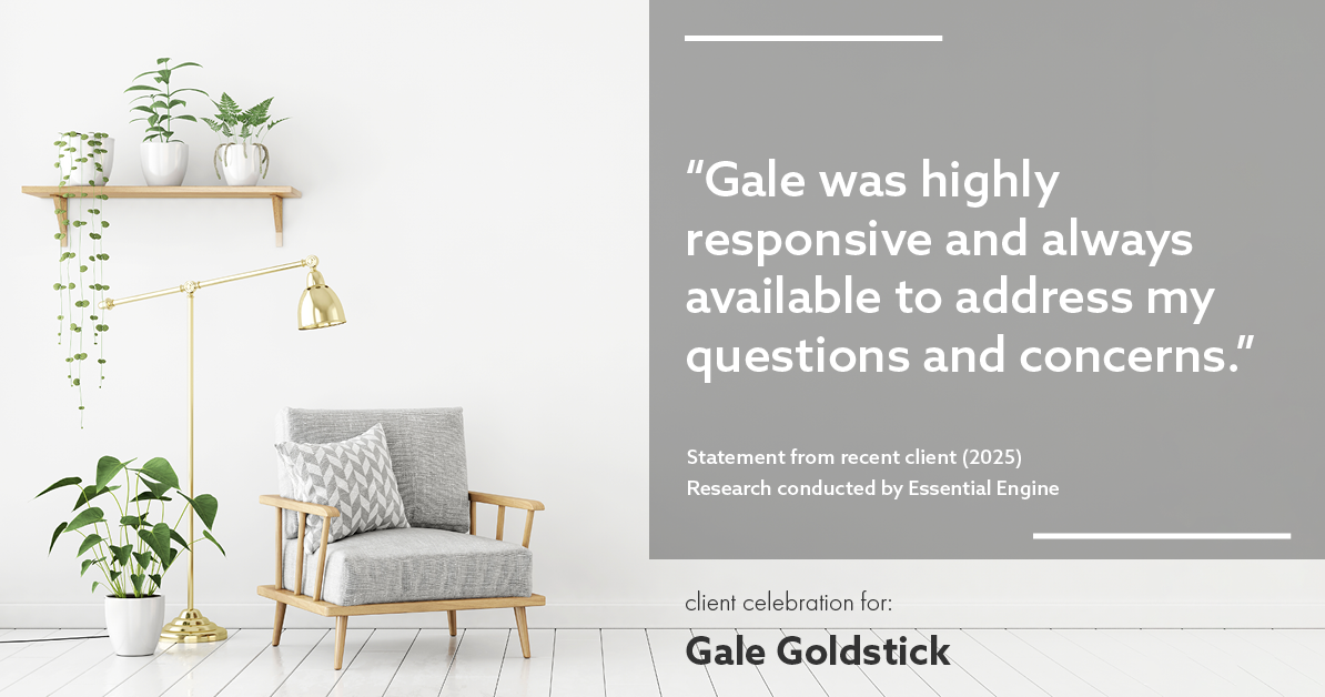 Testimonial for real estate agent Gale Goldstick with Coldwell Banker Realty in Chicago, IL: "Gale was highly responsive and always available to address my questions and concerns."