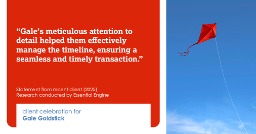 Testimonial for real estate agent Gale Goldstick with Coldwell Banker Realty in Chicago, IL: "Gale's meticulous attention to detail helped them effectively manage the timeline, ensuring a seamless and timely transaction."