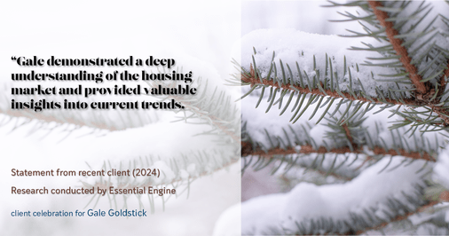 Testimonial for real estate agent Gale Goldstick with Coldwell Banker Realty in Chicago, IL: "Gale demonstrated a deep understanding of the housing market and provided valuable insights into current trends.