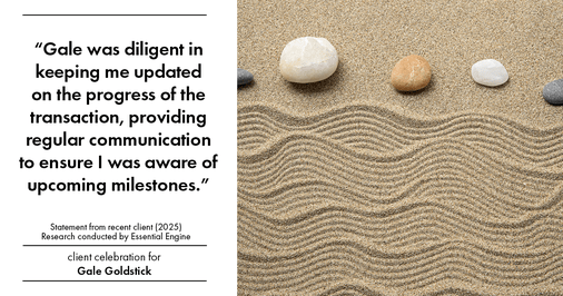 Testimonial for real estate agent Gale Goldstick with Coldwell Banker Realty in Chicago, IL: "Gale was diligent in keeping me updated on the progress of the transaction, providing regular communication to ensure I was aware of upcoming milestones."