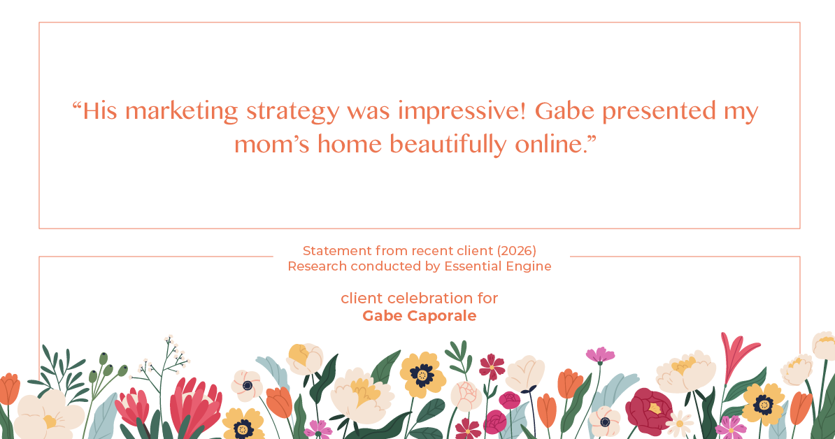 Testimonial for real estate agent Gabe Caporale with Caporale Realty Group in Elmwood Park, IL: "His marketing strategy was impressive! Gabe presented my mom's home beautifully online."