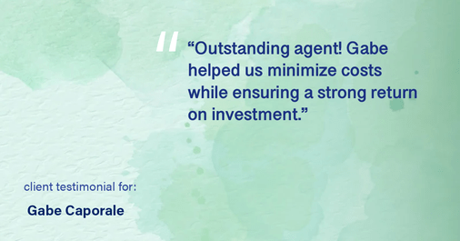 Testimonial for real estate agent Gabe Caporale with Caporale Realty Group in Elmwood Park, IL: "Outstanding agent! Gabe helped us minimize costs while ensuring a strong return on investment."