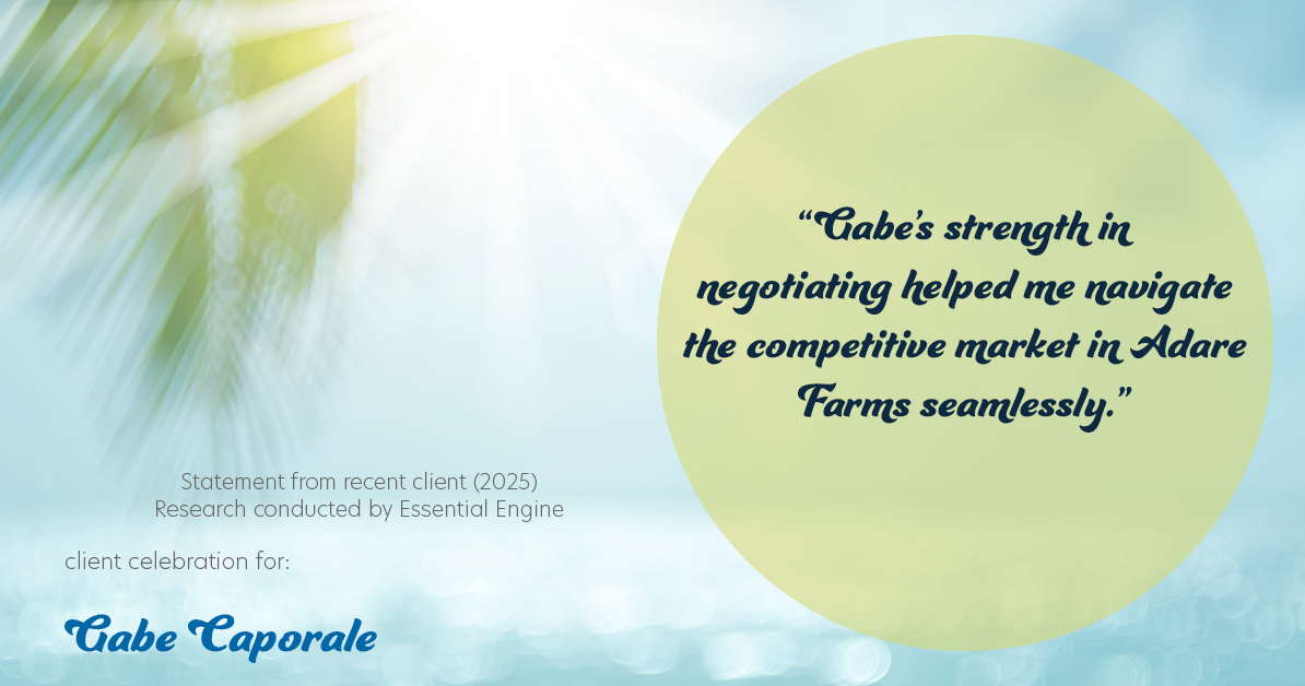 Testimonial for real estate agent Gabe Caporale with Caporale Realty Group in Elmwood Park, IL: "Gabe's strength in negotiating helped me navigate the competitive market in Adare Farms seamlessly."