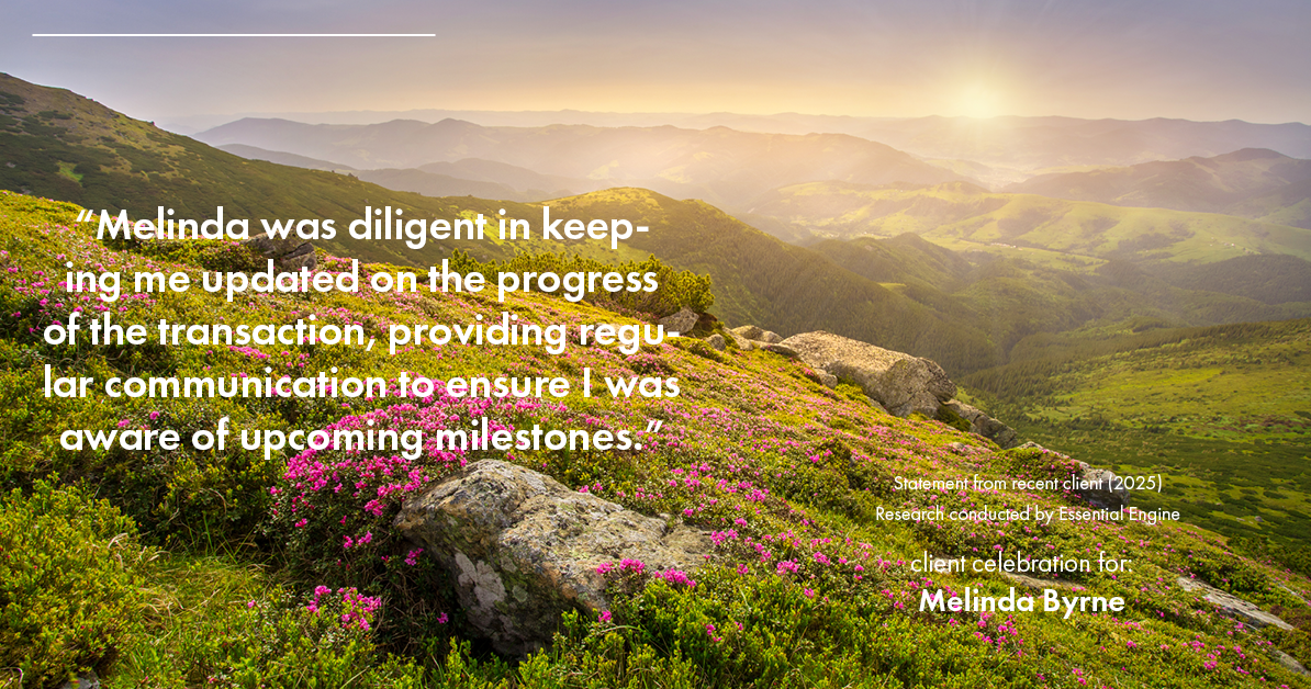 Testimonial for real estate agent Melinda Byrne with Key Realty in Concord, CA: "Melinda was diligent in keeping me updated on the progress of the transaction, providing regular communication to ensure I was aware of upcoming milestones."