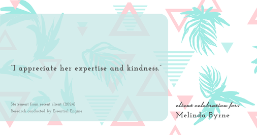 Testimonial for real estate agent Melinda Byrne with Key Realty in Concord, CA: "I appreciate her expertise and kindness.”